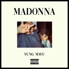 Yung Mavu - Madonna
