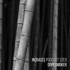 in[bass] - s2e8 Dopesmoker