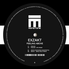 Exzakt – Feeling Above – 12″ - Soundcloud Preview