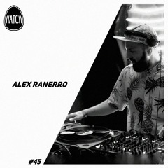 Hatchcast 045 - Alex Ranerro