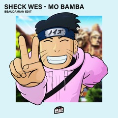 Sheck Wes - Mo Bamba (BeauDamian Edit)