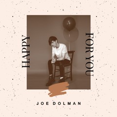 Happy For You - Joe Dolman