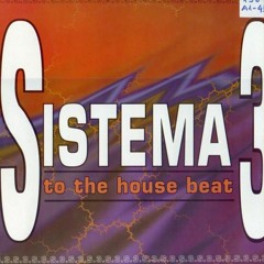 Sistema 3 - The The House Beat (Wilson Remix)