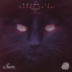 [SUARA367] Polli Ji - Meant To Be (Original Mix) Snippet