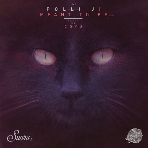 [SUARA367] Polli Ji - Meant To Be (Coyu Remix) Snippet