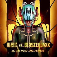 W&W, Blasterjaxx - Let The Music Take Control (WAM "We Are Merzo" Remix) [OUT NOW!]