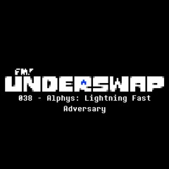 038 - Alphys: Lightning Fast Adversary