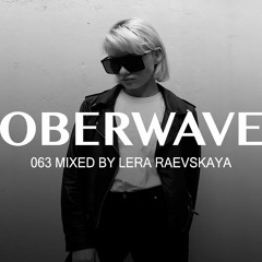 Lera Raevskaya - Oberwave Mix 063