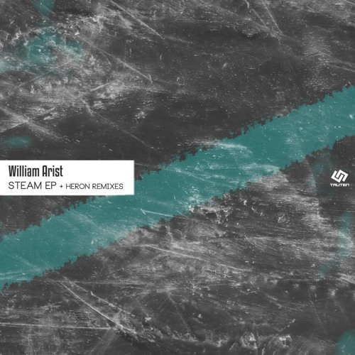William Arist - Steam [TTN056 | Premiere]