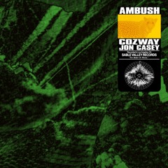 Cozway & Jon Casey -  Ambush