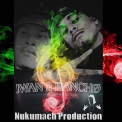 Iwan Upwe cnei upwe fat reomw ft. Bancho2x (2019)