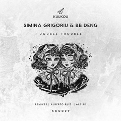 HSH_PREMIERE: Simina Grigoriu & BB Deng - Double Trouble (Original Mix) [Kuukou]