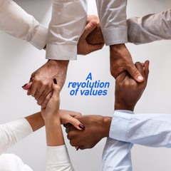 A revolution of values