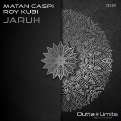 Matan Caspi, Roy Kubi - Jaruh (Original Mix) [Outta Limits]