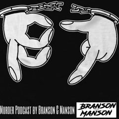 Branson & Manson - Murder Podcast 1