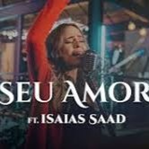 LUDI - Seu Amor ft. Isaías Saad (Clipe Oficial)