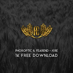 PHOROPTIC X FEAREND - AERE [CLIP](1K FOLLOWER FreeDownload)