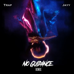 No Guidance (REMIX)