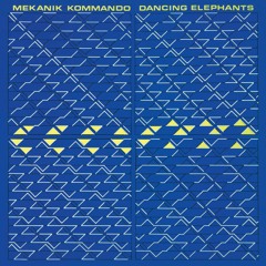Mekanik Kommando - Dancing Elephants CLIPS