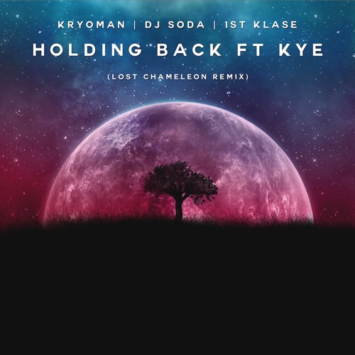 Kryoman Dj Soda Holding Back Ft Kye Lost Chameleon Remix By Kryoman On Soundcloud Hear The World S Sounds Stream tracks and playlists from kryoman on your desktop or mobile device. kryoman dj soda holding back ft kye