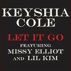 Keyshia Cole - Let It Go ft. Missy Elliott & Lil' Kim slowed