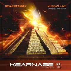 KR108 Bryan Kearney - Mexican Rave (Danny Eaton remix)