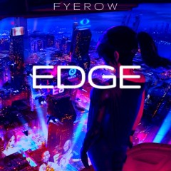 F Y E R O W - EDGE
