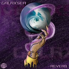 Galaxsea (REverbed)