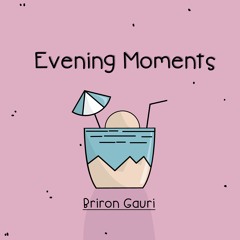 Briron Gauri-Evening Moments