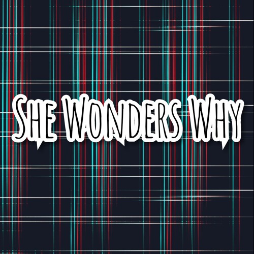 NORTHERNBOY - She Wonders Why