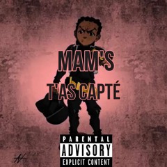MAM'S - T'as capté