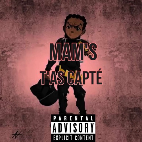 MAM'S - T'as capté