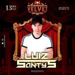 Luiz Santys - Welcome to The Mouling Rouge @Special SET Velvet The NIght