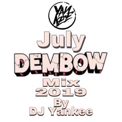 July Dembow Mix 2019 By DJ Yankee