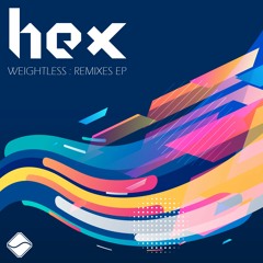 Hex - Weightless (D Flect Remix)