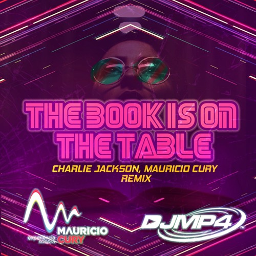 DJ MP4 - The Book Is On The Table (Mauricio Cury Radio Remix)