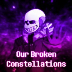 Our Broken Constellations