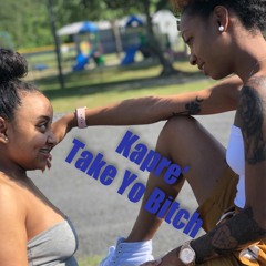 Take Yo B*tch