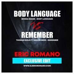 Body Language Vs Remember (Eric Romano Pvt Edit)