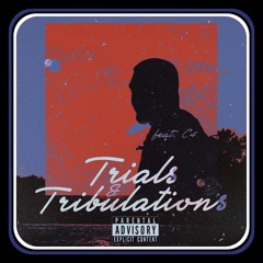 trials and tribulations (feat. C4)