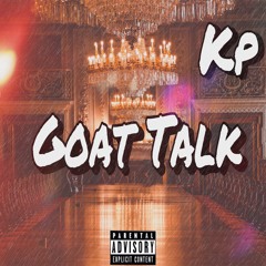 GOAT TALK - KP(Prod. By Othellobeats)