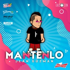 MANTENLO BY DJ JEAN GUZMAN