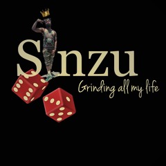 SINZU - GRINDING ALL MY LIFE FREESTYLE