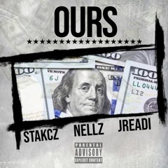 Stakcz , Nellz,  JReadi - OURS
