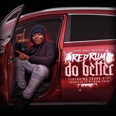 Red Rum Ft. Young Hypee- Do Better