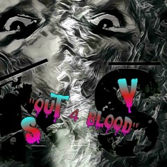 "Out 4 Blood" (Unreleased) (Snippet)