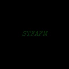 STFAFM (NOW ON ALL PLATFORMS)
