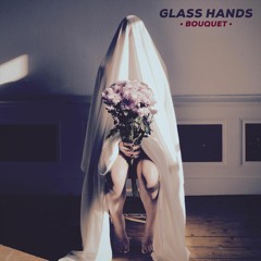 Glass Hands-Bouquet