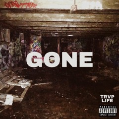 Im Gone (Prod. TrvpLife)