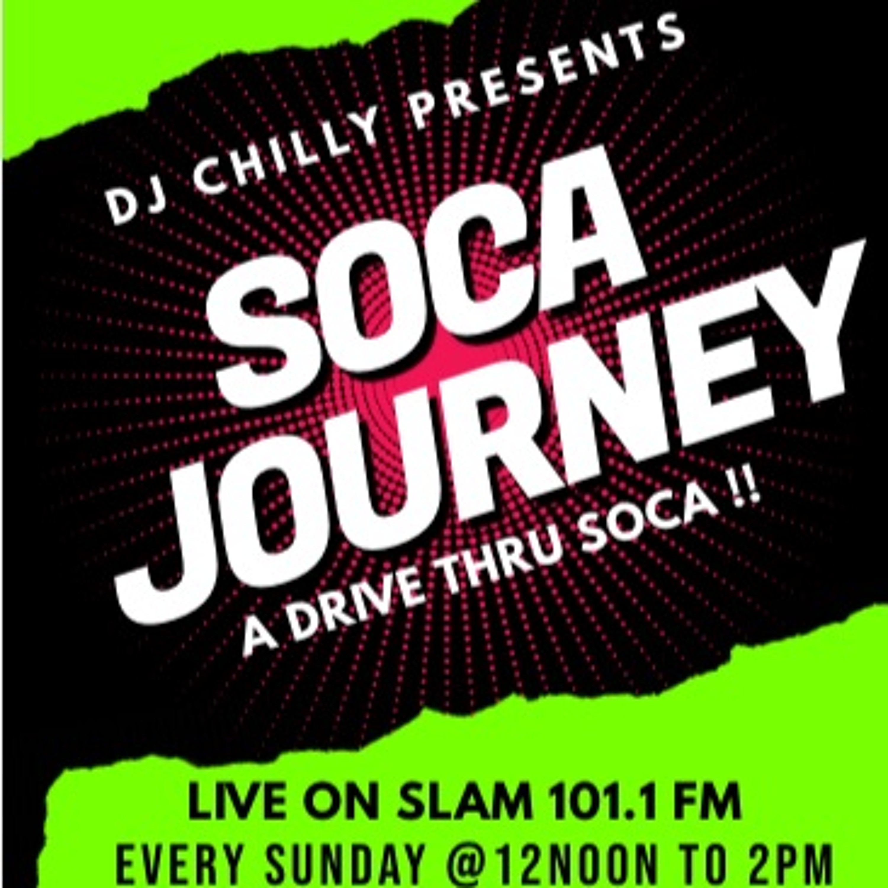 Dj Chilly Presents Soca Journey 2019 on Slam 101.1fm (show #2) episode artwork